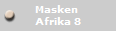 Masken 
Afrika 8